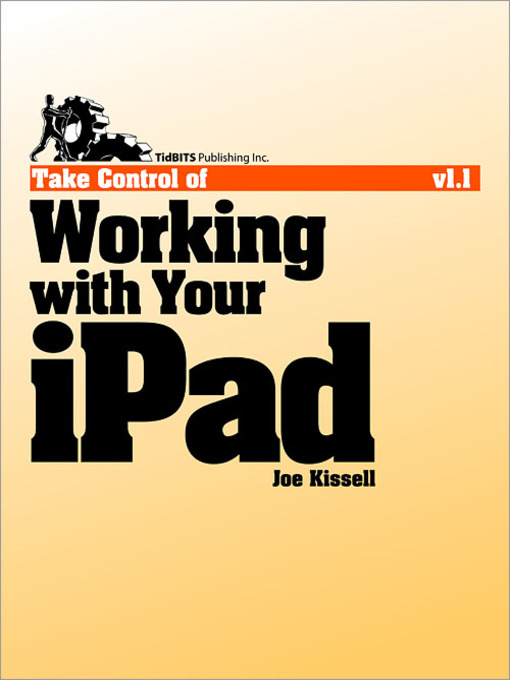 Title details for Take Control of Working with Your iPad by Joe Kissell - Available